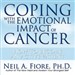 Coping with the Emotional Impact of Cancer